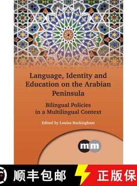 【3-4周达】Language, Identity and Education on the Arabian Peninsula : Bilingual Policies in a Multil... [9781783096596]