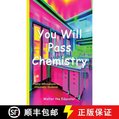 【3-4周达】You Will Pass Chemistry: Poetry Affirmations for Chemistry Students [9781088081679]