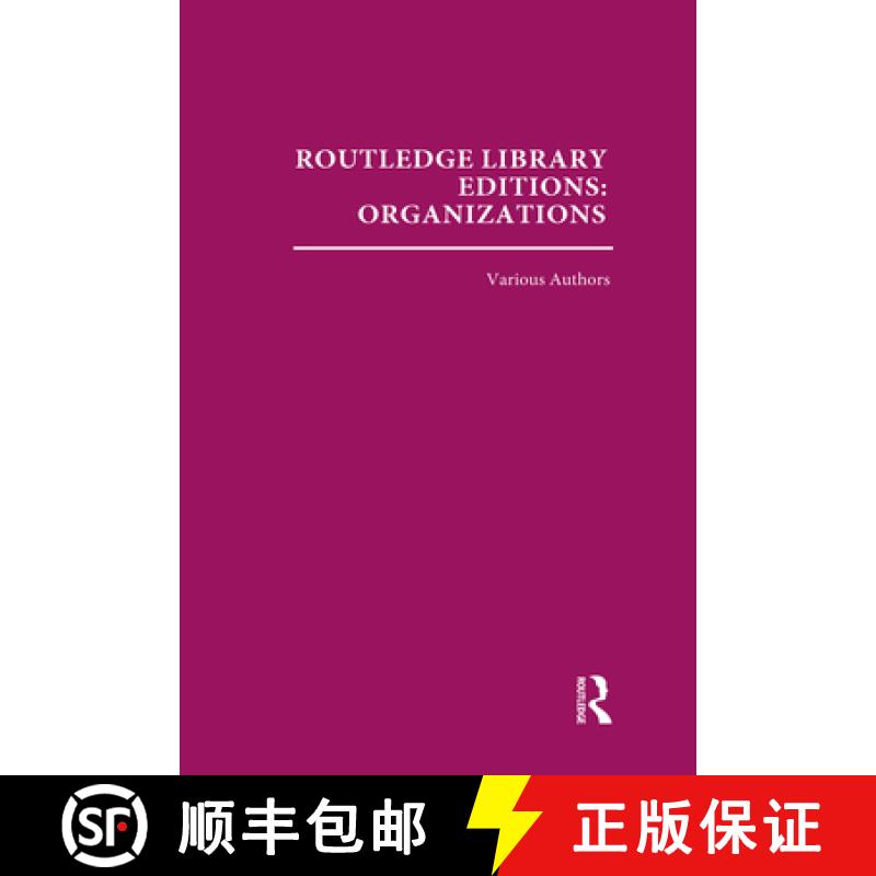 【3-4周达】Routledge Library Editions: Organizations (31 Vols): Theory and Behaviour [9780415657938]