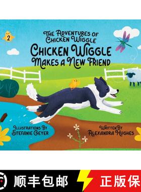 【3-4周达】Adventures of Chicken Wiggle: Chicken Wiggle Makes a New Friend [9780975624821]