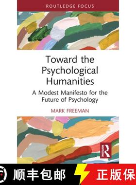【3-4周达】Towards the Psychological Humanities: A Modest Manifesto for the Future of Psychology [9780367340490]