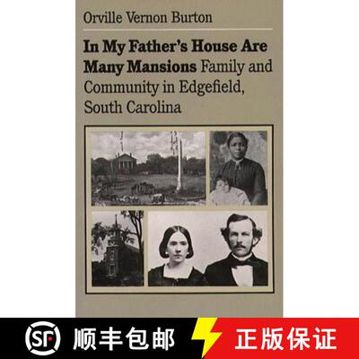 预订 In My Father`s House Are Many Mansions – Family and Community in Edgefield, South Carolina [9780807841839]