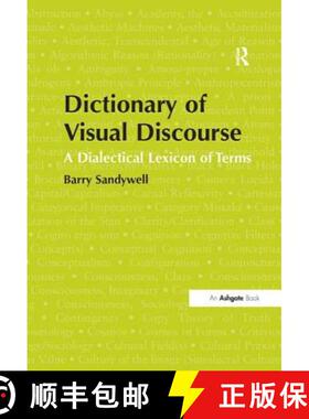 【3-4周达】Dictionary of Visual Discourse: A Dialectical Lexicon of Terms [9781409401889]