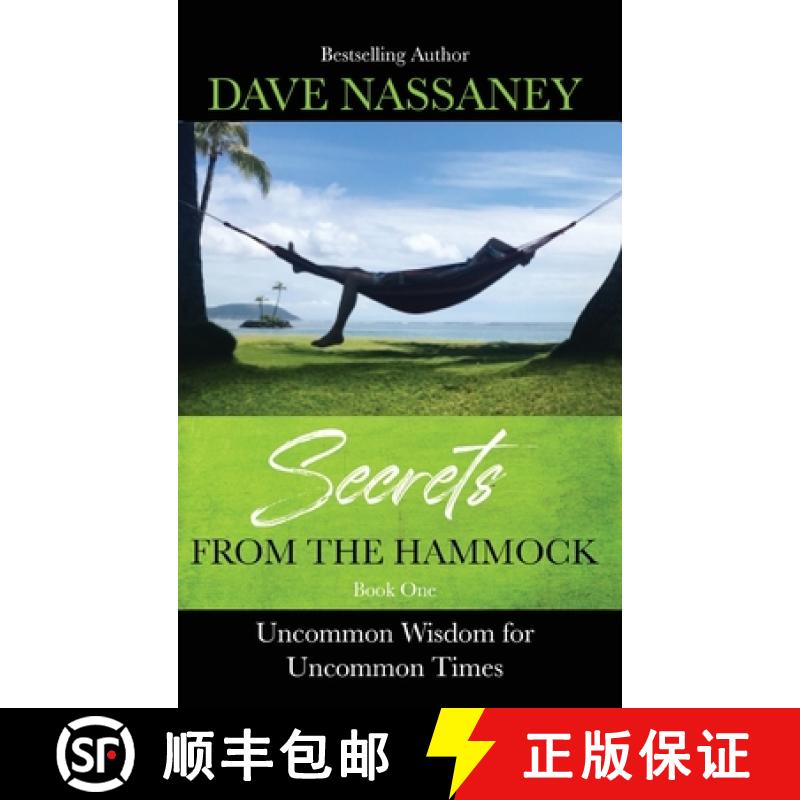 预订 SECRETS FROM THE HAMMOCK : Uncommon Wisdom for Uncommon Times [9781637923030]