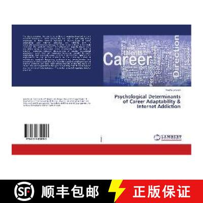 预订 Psychological Determinants of Career Adaptability & Internet Addiction [9786139850099]