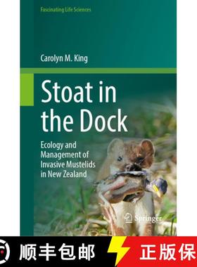 【3-4周达】Stoat in the Dock: Ecology and Management of Invasive Mustelids in New Zealand [9789819645619]