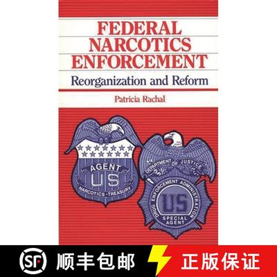 【3-4周达】Federal Narcotics Enforcement: Reorganization and Reform [9780865690899]