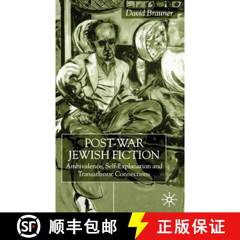 【3-4周达】Post-War Jewish Fiction: Ambivalence, Self Explanation and Transatlantic Connections [9780333740354]