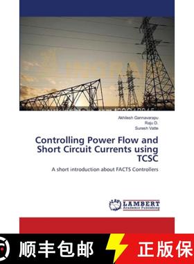 预订 Controlling Power Flow and Short Circuit Currents using TCSC [9783659107177]