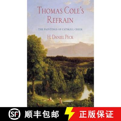 【3-4周达】Thomas Cole's Refrain: The Paintings of Catskill Creek [9781501733079]