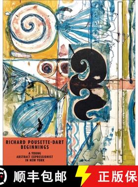 【3-4周达】Richard Pousette-Dart Beginnings : A Young Abstract Expressionist in New York [9781904561798]