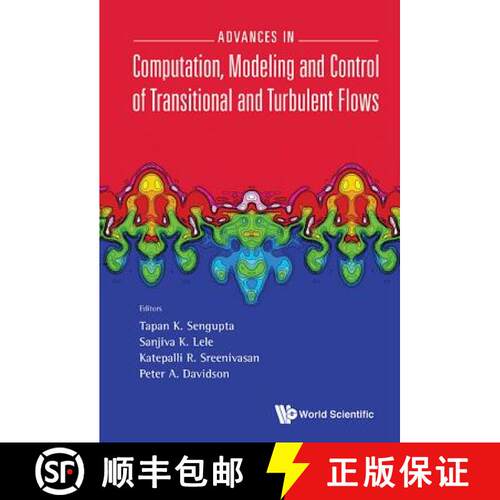 预订 精装 Advances In Computation, Modeling And Control Of Transitional And Turbulent Flows [9789814635158]