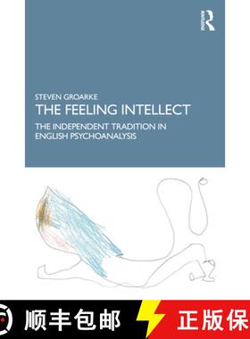 【3-4周达】The Feeling Intellect: An Essay on the Independent Tradition in British and American Psych... [9781138241237]