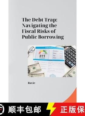 预订 The Debt Trap: Navigating the Fiscal Risks of Public Borrowing [9783384271853]