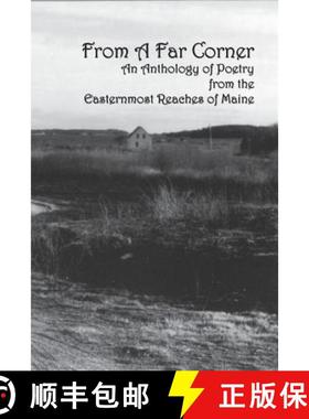 预订 From a Far Corner: An Anthology of Poetry from the Easternmost Reaches of Maine [9780989426381]