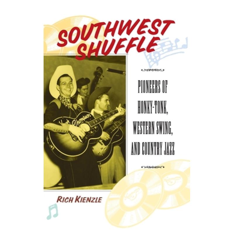 【4周达】Southwest Shuffle: Pioneers of Honky Tonk, Western Swing and Country Jazz [9780415941020] 书籍/杂志/报纸 艺术类原版书 原图主图