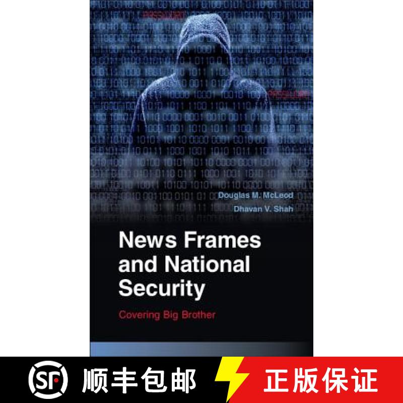 【3-4周达】News Frames and National Security: Covering Big Brother - News Frames and National Securit... [9780521130554]