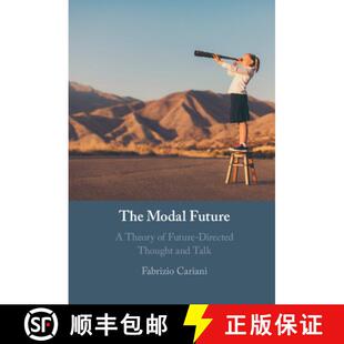 【3-4周达】精装 The Modal Future: A Theory of Future-Directed Thought and Talk [9781108474771]