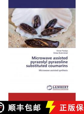 预订 Microwave assisted pyrazolyl pyrazoline substituted coumarins [9786200482037]