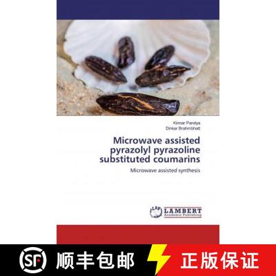 预订 Microwave assisted pyrazolyl pyrazoline substituted coumarins [9786200482037]