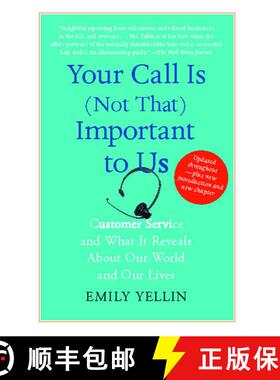 【3-4周达】Your Call Is (Not That) Important to Us: Customer Service and What It Reveals About Our Wo... [9781416546900]