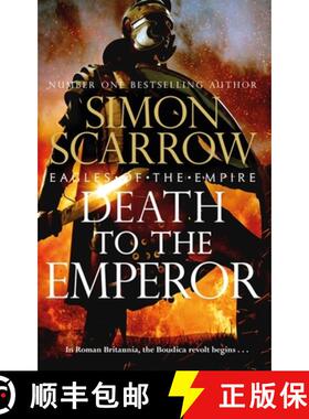 【3-4周达】Death to the Emperor: The thrilling new Eagles of the Empire novel - Macro and Cato return! [9781472287137]
