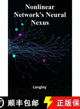 【3-4周达】Nonlinear Network's Neural Nexus: Exploring Complexity, Connectivity, and Emergent Phenome... [9798349217043]