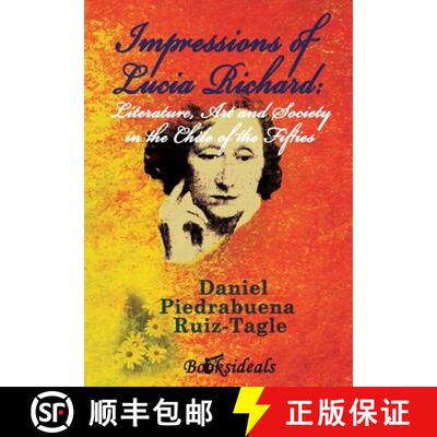 【3-4周达】精装 Impressions of Lucia Richard; Literature, Art and Society in the Chile of the Fifties [9788412082579]