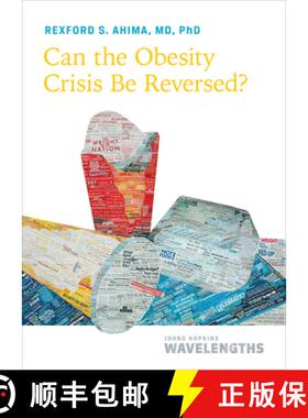 【3-4周达】Can the Obesity Crisis Be Reversed? [9781421442716]