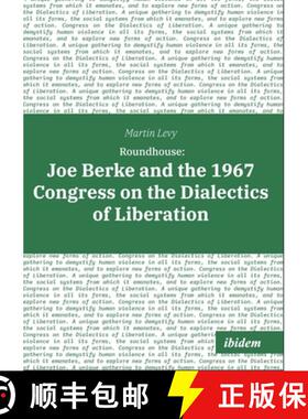 【3-4周达】Roundhouse: Joe Berke and the 1967 Congress on the Dialectics of Liberation [9783838216591]