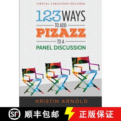 【3-4周达】123 Ways to Add Pizazz to a Panel Discussion [9780967631387]