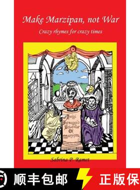 【3-4周达】Make Marzipan, Not War: Crazy Rhymes for Crazy Times [9780988637672]