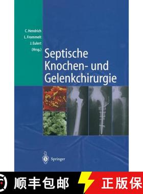 【3-4周达】Septische Knochen-Und Gelenkchirurgie [9783642639289]