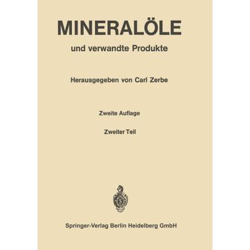 【4周达】Mineralöle und verwandte Produkte: Ein Handbuch für Laboratorium und Betrieb[9783642875106]