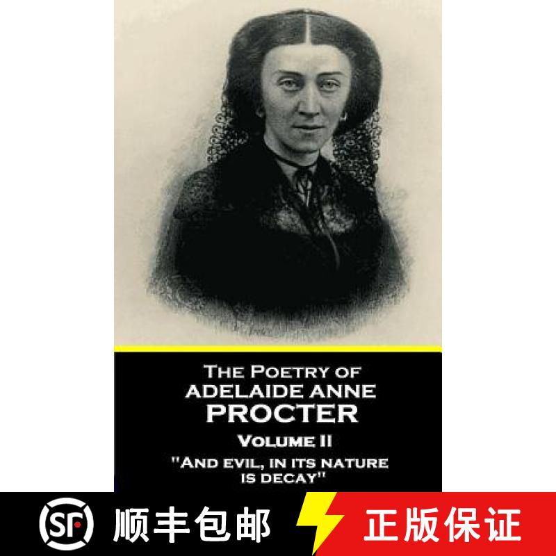 【3-4周达】The Poetry of Adelaide Anne Procter - Volume II: And evil, in its nature, is decay [9781787375635]