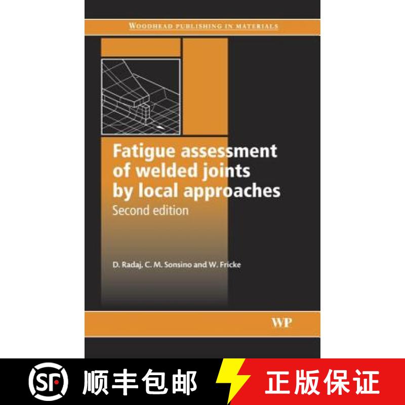 【3-4周达】Fatigue Assessment of Welded Joints by Local Approaches [9781855739482]