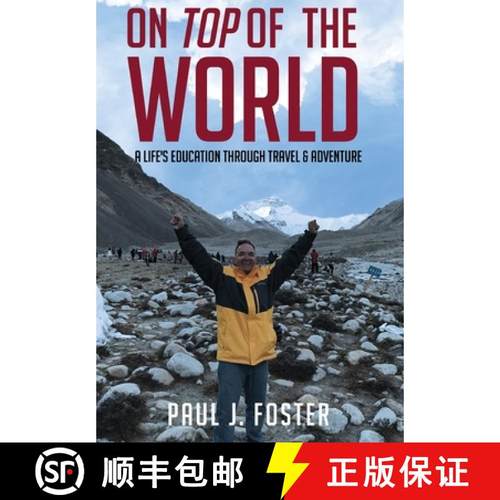 预订 On Top of The World: A Life's Education Through Travel and Adventure [9780578405346]