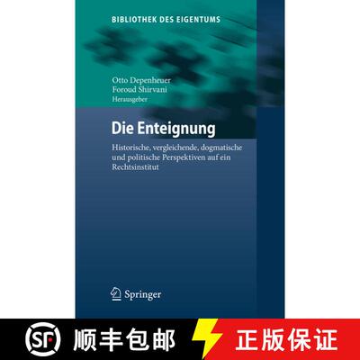【3-4周达】精装 Die Enteignung : Historische, vergleichende, dogmatische und politische Perspektiven ... [9783662546895]