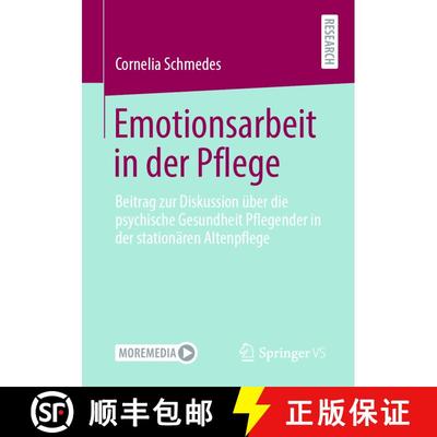 【3-4周达】Emotionsarbeit in der Pflege : Beitrag zur Diskussion über die psychische Gesundheit Pfle... [9783658319137]