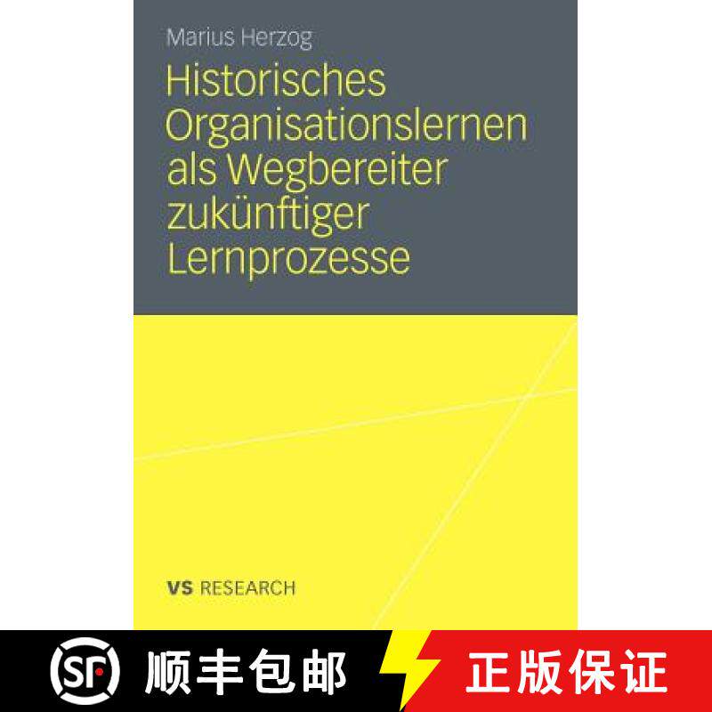 【3-4周达】Historisches Organisationslernen ALS Wegbereiter Zuk nftiger Lernprozesse : Double-Loop-Le... [9783531180687]