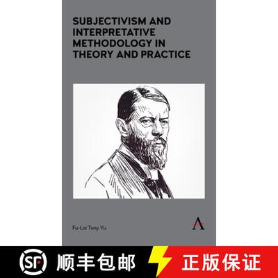 【3-4周达】Subjectivism and Interpretative Methodology in Theory and Practice [9781785272110]