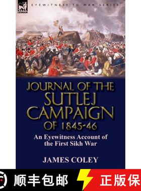 【3-4周达】Journal of the Sutlej Campaign of 1845-6: An Eyewitness Account of the First Sikh War [9780857065926]