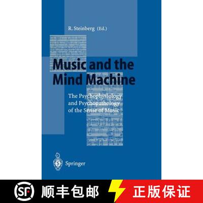 【3-4周达】Music and the Mind Machine : The Psychophysiology and Psychopathology of the Sense of Music [9783540585282]