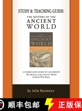 【3-4周达】Study and Teaching Guide: The History of the Ancient World: A curriculum guide to accompan... [9781933339641]