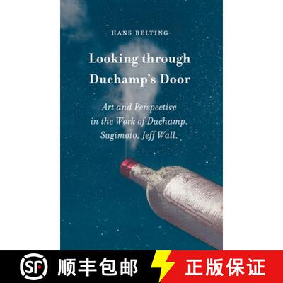 【3-4周达】Looking Through Duchamp's Door: Art and Perspective in the Work of Duchamp, Sugimoto and J... [9783865606051]
