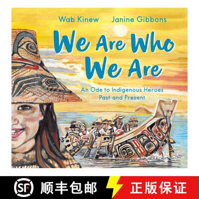 【3-4周达】We Are Who We Are: An Ode to Indigenous Heroes Past and Present [9781774883594]