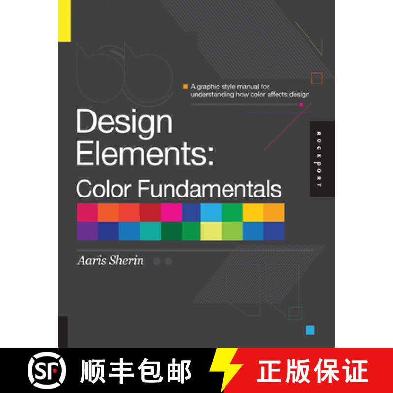 【4周达】Design Elements, Color Fundamentals: A Graphic Style Manual for Understanding How Color Affe... [9781592537198]