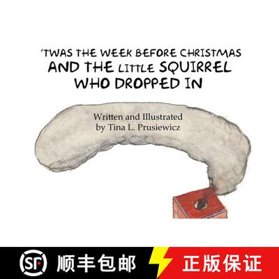 【3-4周达】'Twas the Week Before Christmas and the Little Squirrel Who Dropped In [9781665307499]
