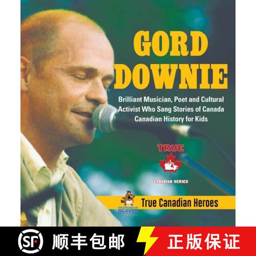 【3-4周达】精装 Gord Downie - Brilliant Musician, Poet and Cultural Activist Who Sang Stories of Cana... [9780228235965]
