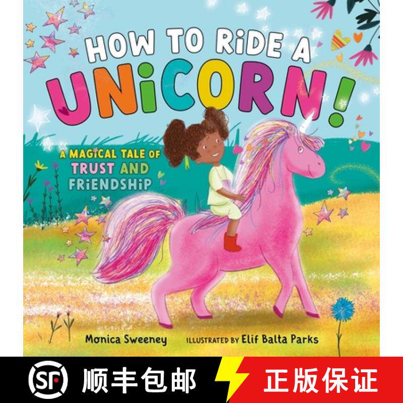 【3-4周达】How to Ride a Unicorn!: A Magical Tale of Trust and Friendship [9781510772533]